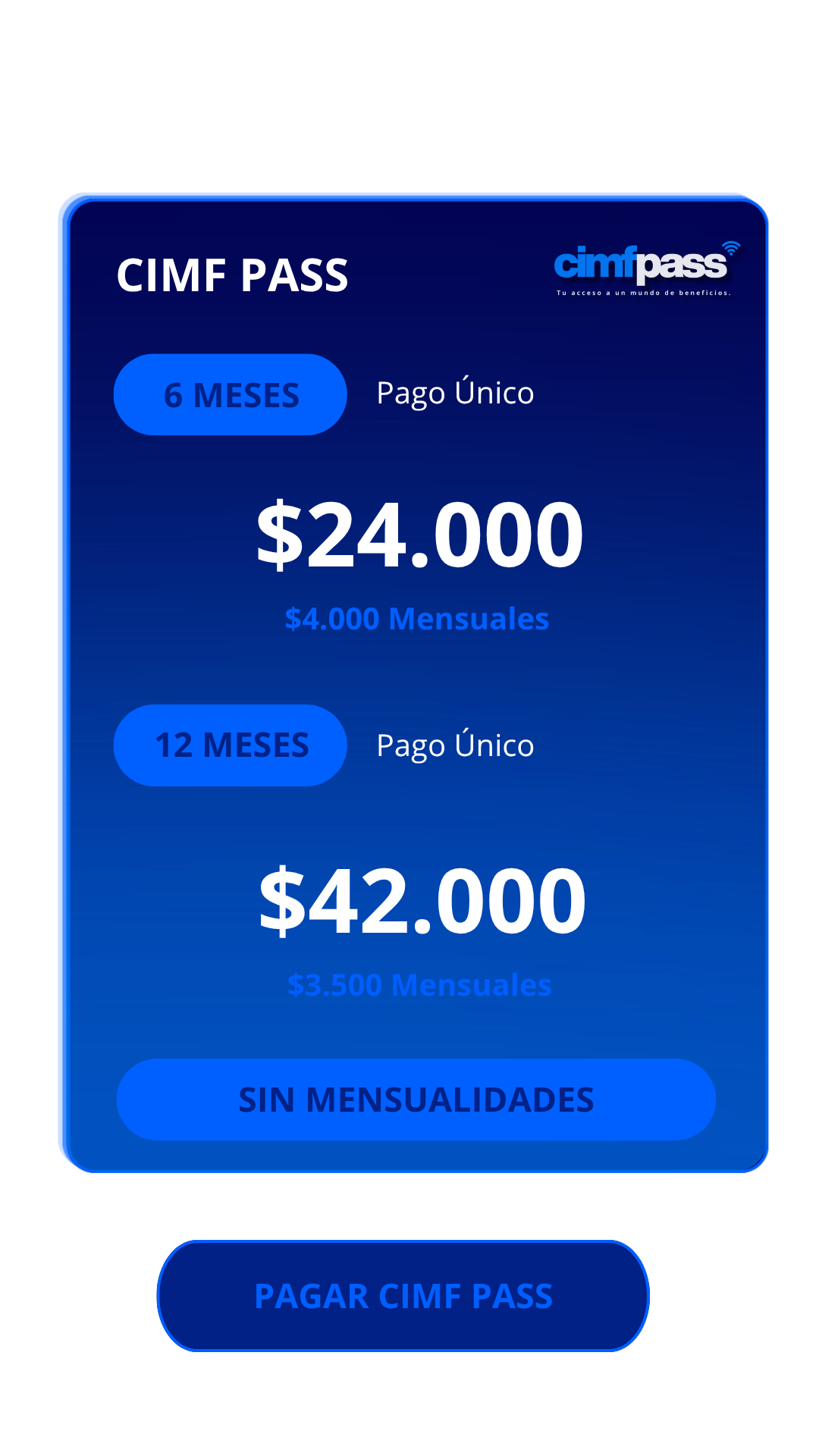 Valores CIMF PASS · 6 meses o 12 meses, pago único sin mensualidades